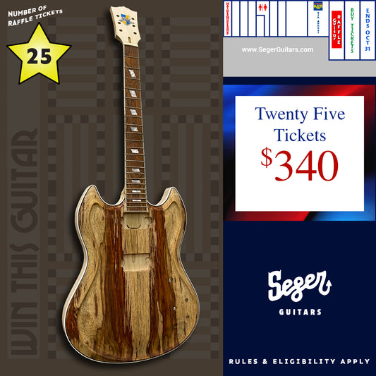 25 Tickets - Annual Seger Guitars Raffle